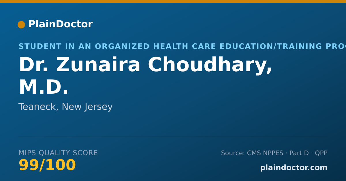 Shareable card for Zunaira Choudhary, M.D. - Student in an Organized Health Care Education/Training Program, Teaneck, NJ